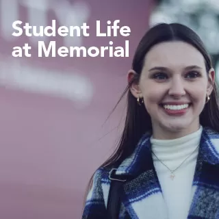 A smiling student wearing a plaid jacket stands outdoors on campus. The words “Student Life at Memorial” appear beside her.